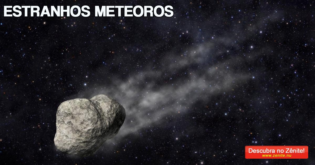 Estranhos meteoros